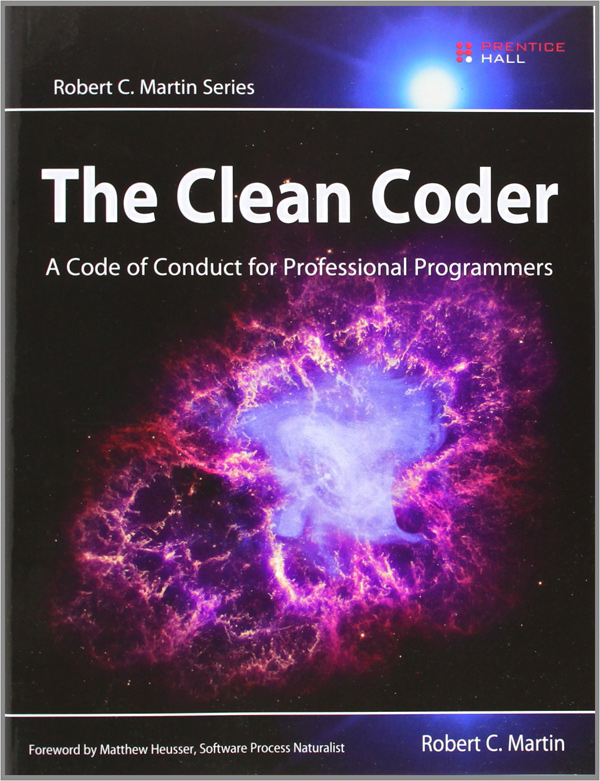The Clean Coder: A Code of Conduct for Professional Programmers